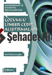 Çözümlü Lineer Cebir Alıştırmaları ;Mühendislik ve İstatistik Bölümler