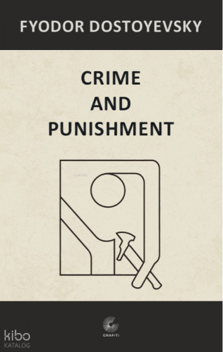 Crime and Punishment | Fyodor Mihayloviç Dostoyevski | Grafiti