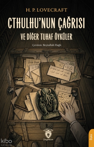 Cthulhu’nun Çağrısı;ve Diğer Tuhaf Öyküler | H. P. Lovecraft | Dorlion