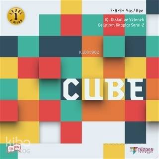 Cube - IQ Dikkat ve Yetenek Geliştiren Kitaplar Serisi 2 (Level 1) (7-8-9 Yaş)