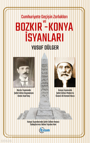 Cuhmuriyete Geçişin Zorlukları ve Bozkır - Konya İsyanları | Yusuf Dül