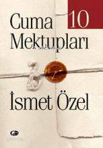 Cuma Mektupları 10 | İsmet Özel | Şule Yayınları