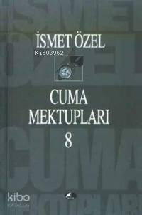 Cuma Mektupları 8 | İsmet Özel | Şule Yayınları