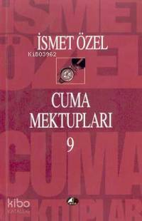 Cuma Mektupları 9 | İsmet Özel | Şule Yayınları