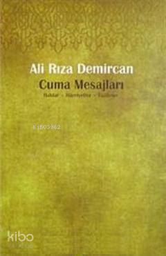 Cuma Mesajları; Haklar, Hürriyetler, Vazifeler | Ali Rıza Demircan | E