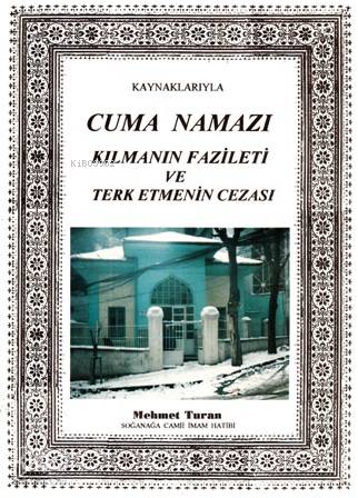 Cuma Namazı Kılmanın Fazileti ve Terk Etmenin Cezası | Mehmet Turan | 
