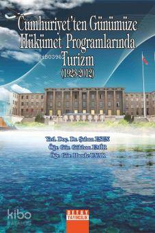 Cumhriyet'ten Günümüze Hükümet Programlarında Turizm (1923-2012)
