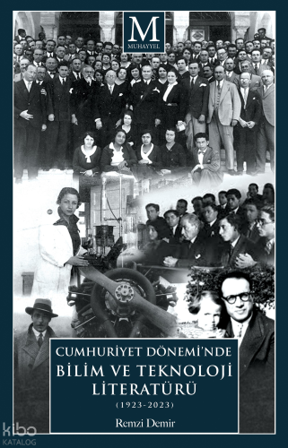 Cumhuriyet Dönemi’nde Bilim ve Teknoloji Literatürü (1923-2023) | Remz