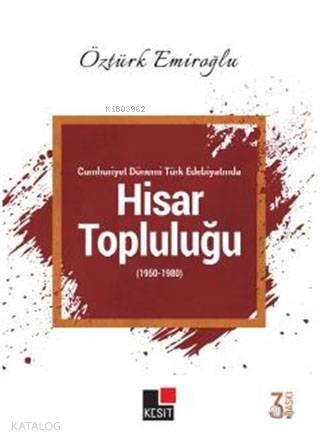 Cumhuriyet Dönemi Türk Edebiyatında Hisar Topluluğu (1950-1980) | Öztü