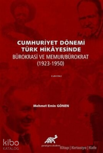 Cumhuriyet Dönemi Türk Hikayesinde Bürokrasi ve Memur-Bürokrat 1923-1350