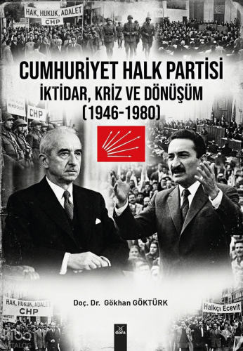 Cumhuriyet Halk Partisi - İktidar, Kriz ve Dönüşüm (1946-1980)