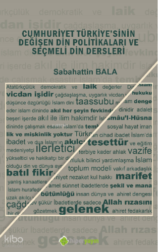 Cumhuriyet Türkiye’sinin Değişen Din Politikaları ve Seçmeli Din Dersleri