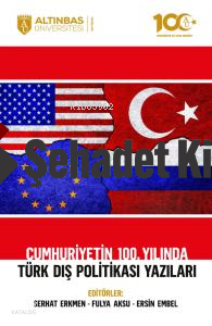 Cumhuriyetin 100. Yılında Türk Dış Politikası Yazıları