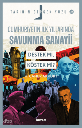 Cumhuriyetin İlk Yıllarında Savunma Sanayii Destek mi, Köstek mi?;Tari