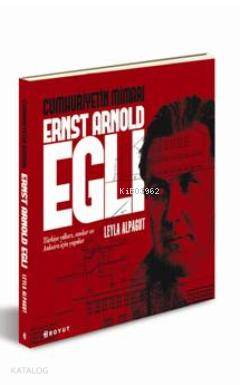 Cumhuriyetin Mimarı Ernst Arnold Egli