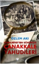 Cumhuriyet'ten Günümüze Çanakkale Yahudileri