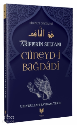 Cüneyd-i Bağdadi - Ariflerin Sultanı Hidayet Öncüleri 5