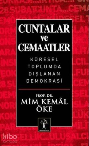 Cuntalar ve Cemaatler; Küresel Toplumda Dışlanan Demokrasi