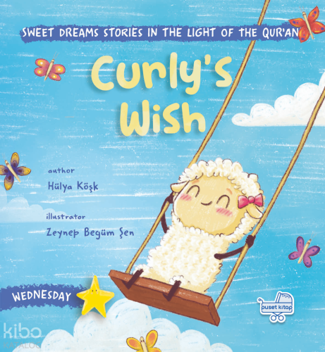 Curly’s Wish (Ciltli);Sweet Dreams Stories in the Light of the Qur’an