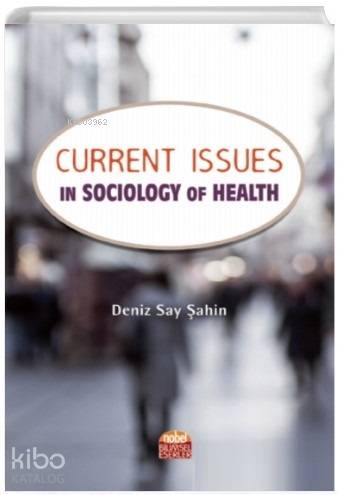Current Issues in Sociology of Health