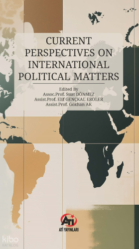 Current Perspectives On International Political Matters | Suat Dönmez 
