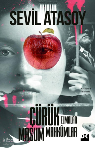 Çürük Elmalar Masum Mahkumlar