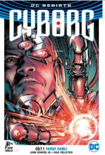 Cyborg - Yapay Canlı Cilt 1; DC Rebirth | John Semper JR. | Özer Sahaf