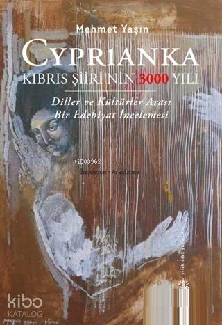 Cyprianka - Kıbrıs Şiiri'nin 3000 Yılı; Diller ve Kültürler Arası Bir Edebiyat İncelemesi
