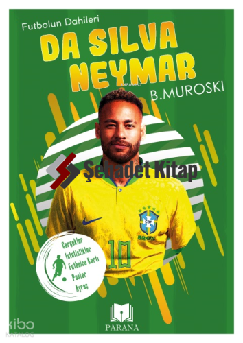 Da Silva Neymar;Futbolun Dahileri
