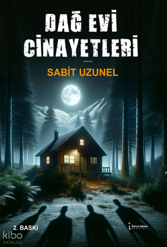 Dağ Evi Cinayetleri | Sabit Uzunel | İkinci Adam Yayınları