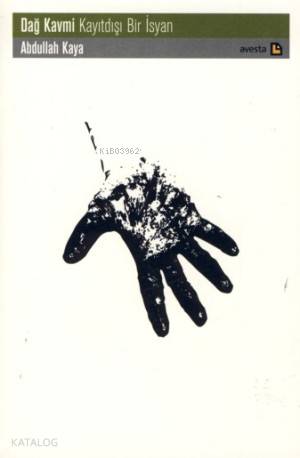 Dağ Kavmi;kayıt Dışı Bir İsyan