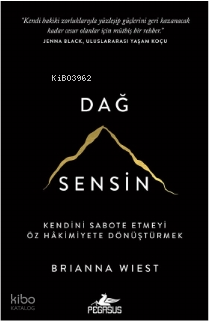 Dağ Sensin Kendini Sabote Etmeyi öz Hakimiyete Dönüştürmek