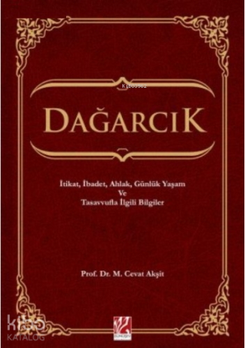 Dağarcık;İtikat, İbadet, Ahlak, Günlük Yaşam ve Tasavvufla İlgili Bilgiler