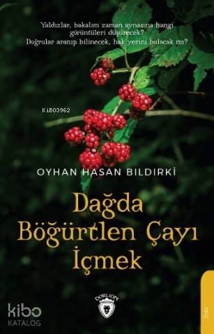 Dağda Böğürtlen Çayı İçmek