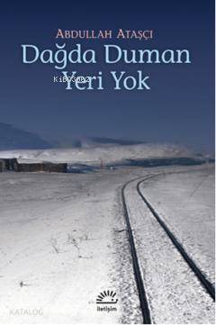 Dağda Duman Yeri Yok