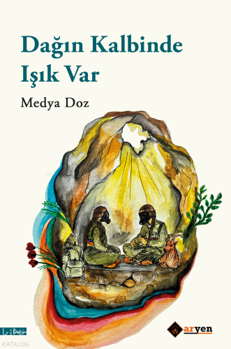 Dağın Kalbinde Işık Var