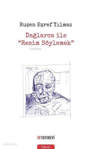 Dağlarca ile "Resim Söylemek"