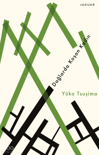 Dağlarda Koşan Kadın | Yuko Tsuşima | Jaguar Kitap