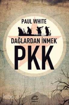 Dağlardan İnmek Pkk