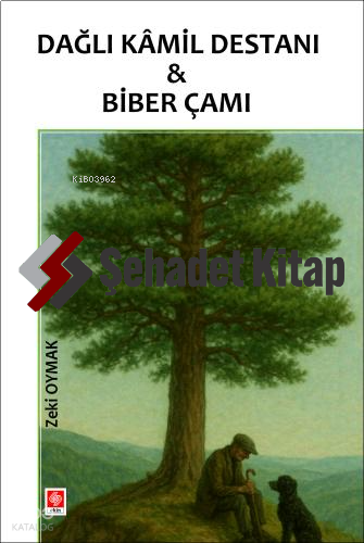 Dağlı Kamil Destanı & Biber Çamı