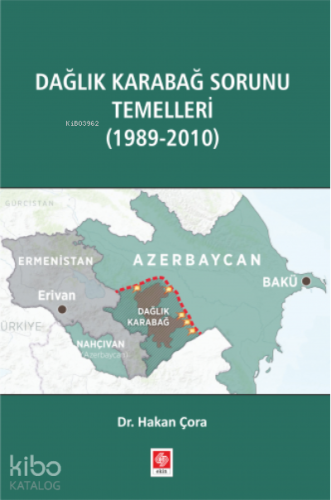 Dağlık Karabağ Sorunu Temelleri (1989-2010)