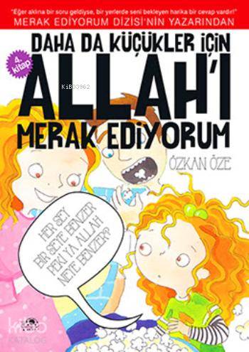 Daha da Küçükler İçin; Allah'ı Merak Ediyorum - 4 | Özkan Öze | Uğurbö