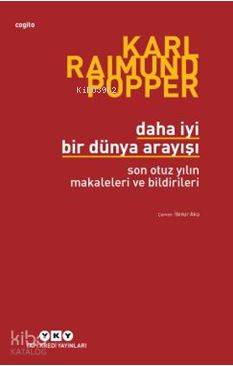 Daha İyi Bir Dünya Arayışı; Son Otuz Yılın Makaleleri ve Bildirileri