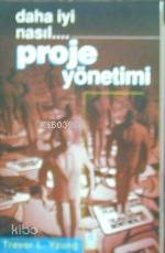 Daha Iyi Nasıl... Proje Yönetimi