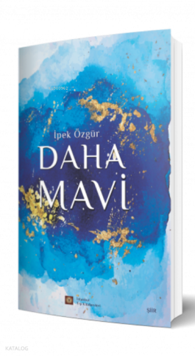 Daha Mavi | İpek Özgür | İstanbul Tıp Kitabevi