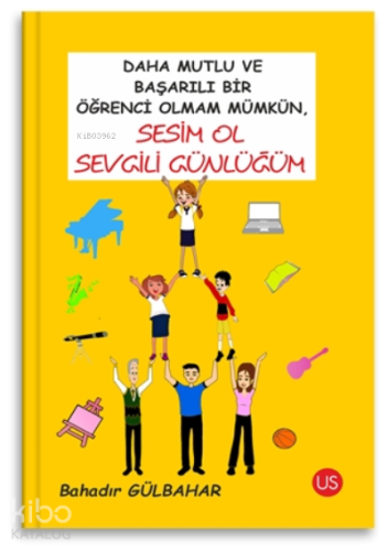 Daha Mutlu ve Başarılı Bir Öğrenci Olmam Mümkün