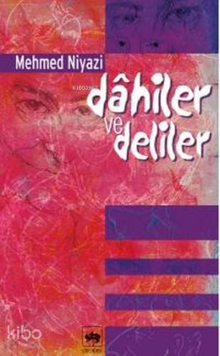 Dahiler ve Deliler | Mehmed Niyazi | Ötüken Neşriyat