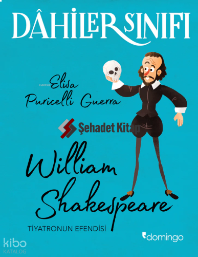 Dahilerin Sınıfı: William Shakespeare;Tiyatronun Efendisi