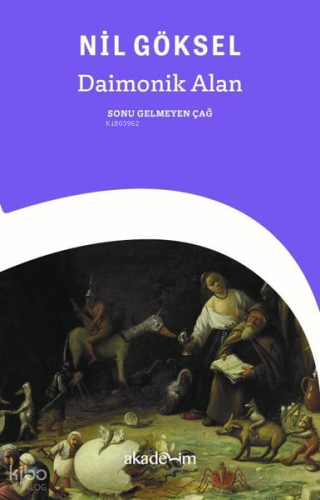 Daimonik Alan;Sonu Gelmeyen Çağ