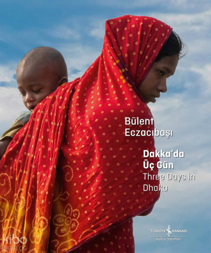 Dakka’da Üç Gün – Three Days in Dhaka